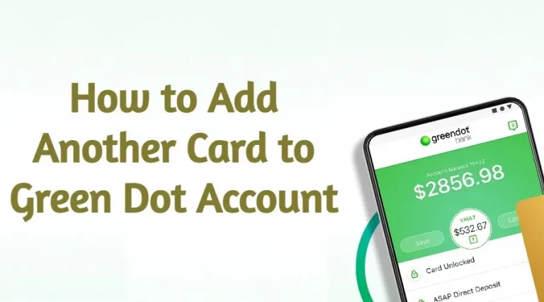 How to Add Another Card to Green Dot Account