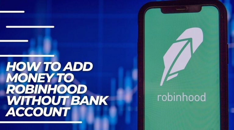 How to Add Money to Robinhood Without Bank Account