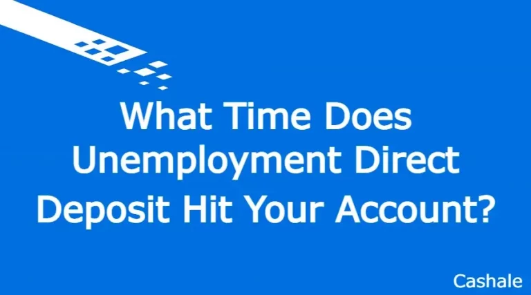 What Time Does Unemployment Direct Deposit Hit Your Account?