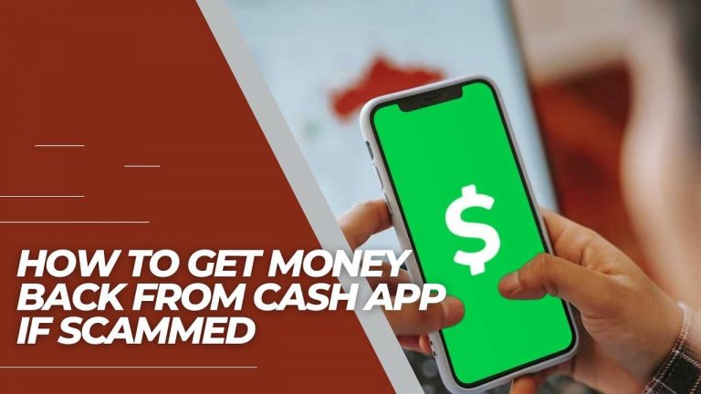 How To Get Money Back From Cash App If Scammed