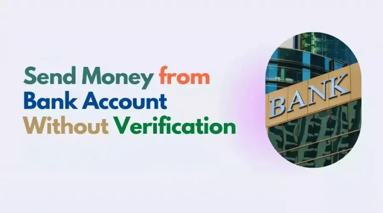 How to Send Money From Bank Account Without Verification